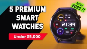 Best Smartwatches Under ₹5000, AMOLED display watch