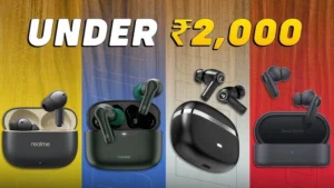 Top 5 Earbuds Under ₹2000: Best for Music Calling and Gaming