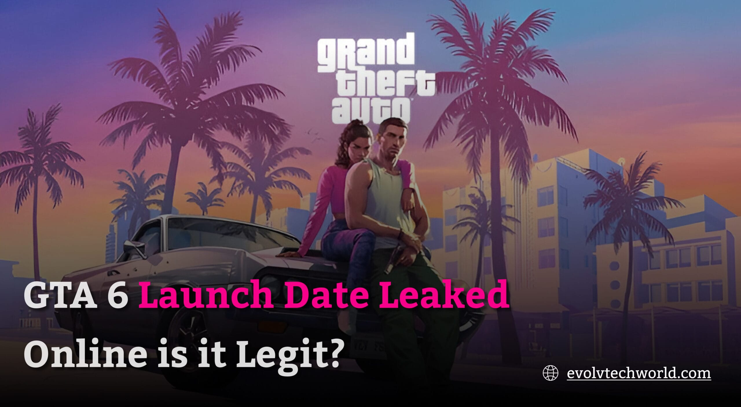GTA 6 Launch Date Leaked Online is it Legit?