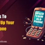 Ways to Speed up your Old Phone